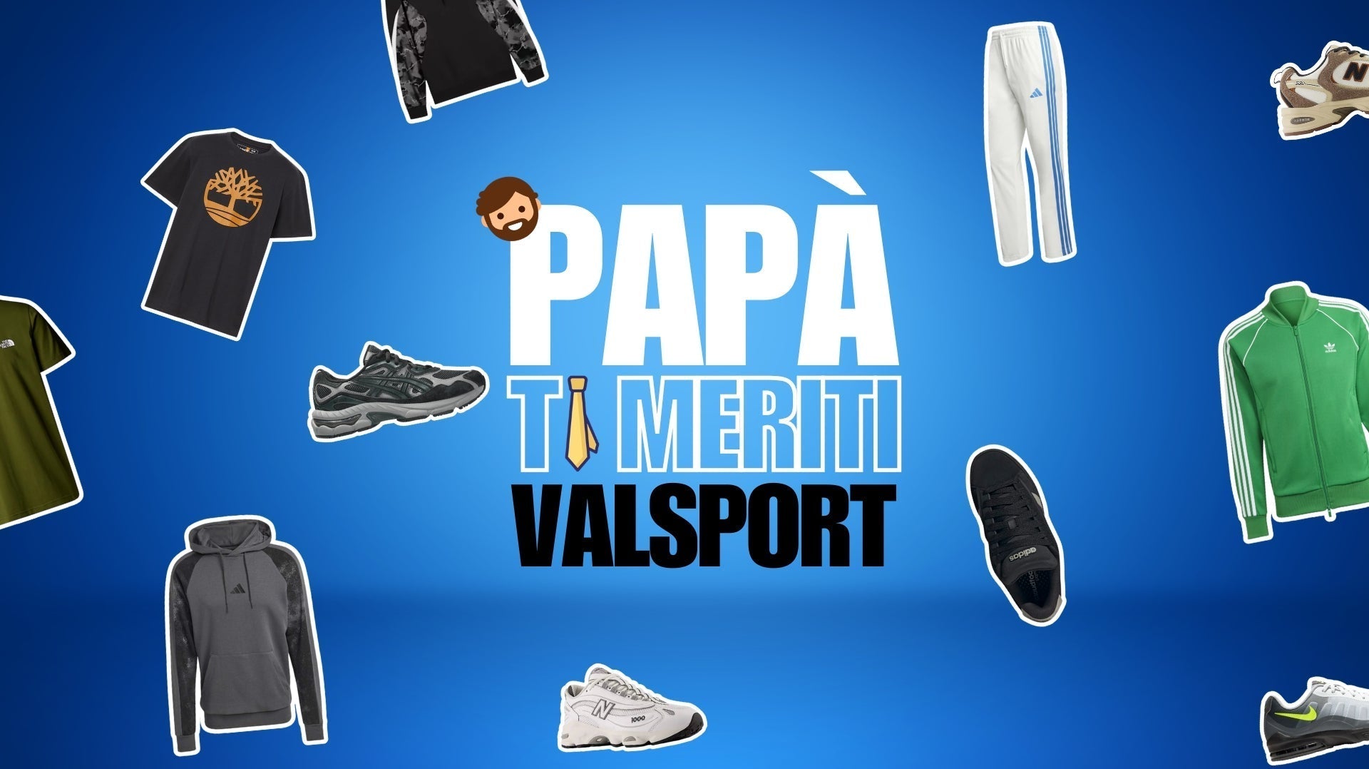 🎁 Regali per la Festa del Papà: guida Valsport agli outfit perfetti tra felpe, sneakers e accessori