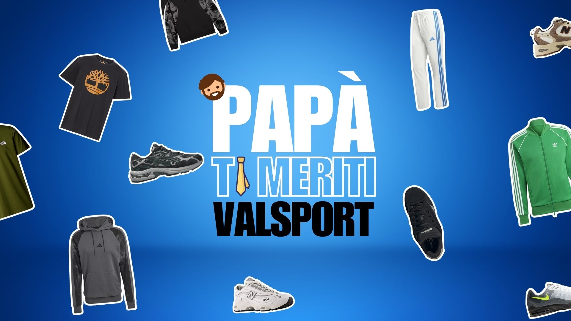 🎁 Regali per la Festa del Papà: guida Valsport agli outfit perfetti tra felpe, sneakers e accessori